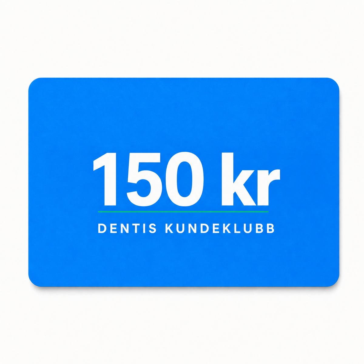 Dentis Kundeklubb - 150kr Dentis AS